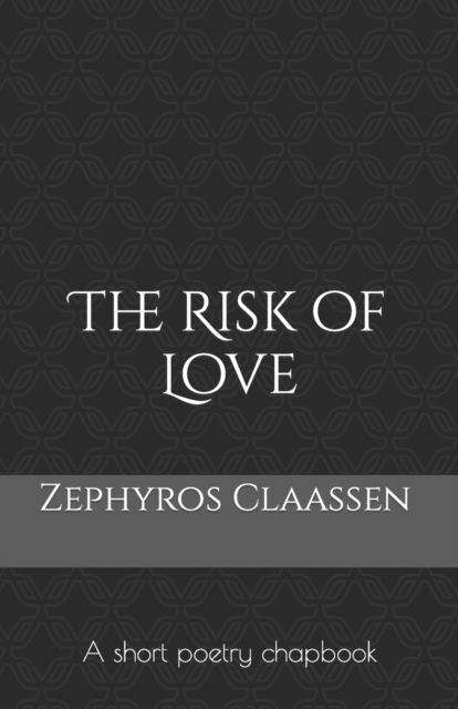 The Risk of Love