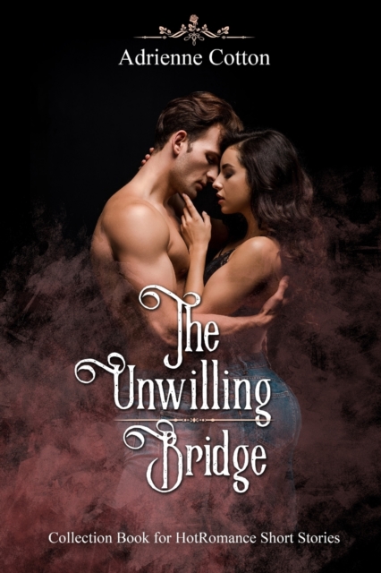 The Unwilling Bridge