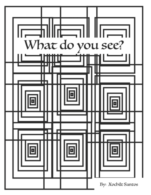What Do You See?