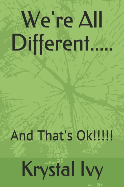 We're All Different.....