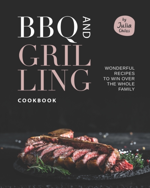 BBQ and Grilling Cookbook