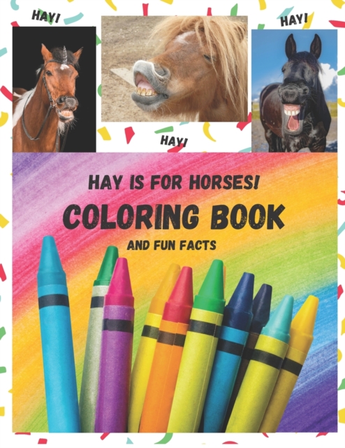 Hay Is For Horses! Coloring Book
