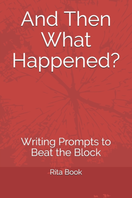 And Then What Happened?