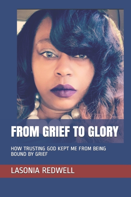 From Grief to Glory