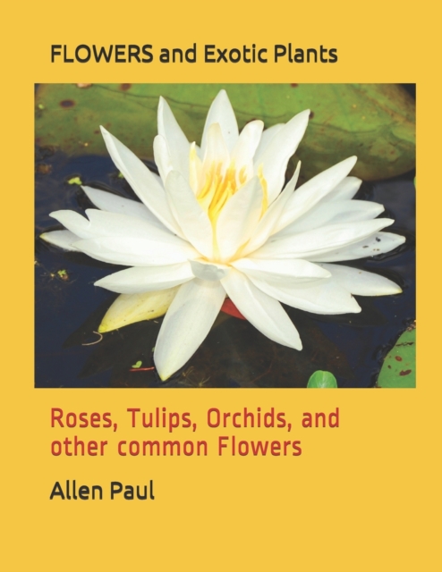 FLOWERS and Exotic Plants