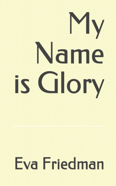 My Name is Glory