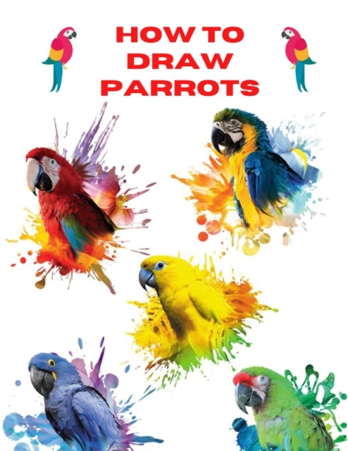 How To Draw Parrots