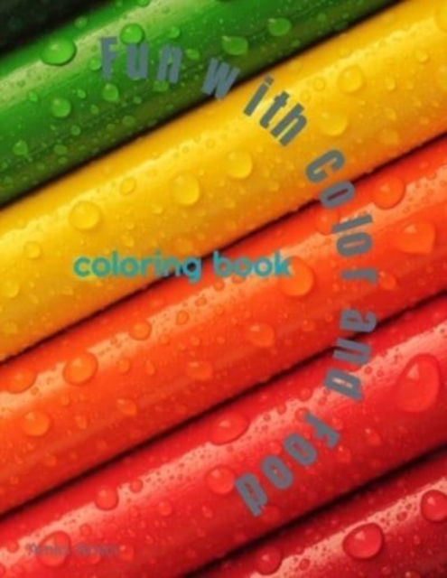 Fun with Color and Food