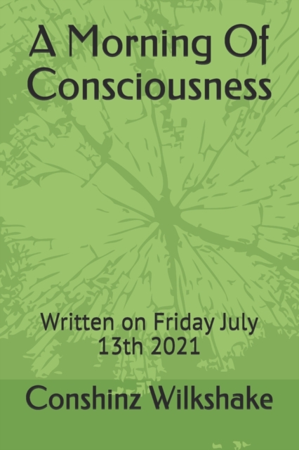 A Morning Of Consciousness
