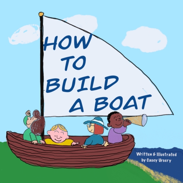 How To Build A Boat