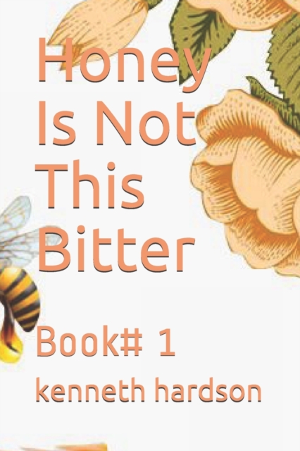 Honey Is Not This Bitter