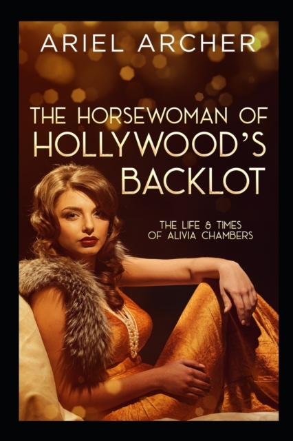 The Horsewoman of Hollywood's Backlot