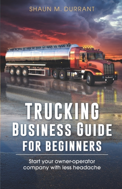 Trucking Business Guide for Beginners