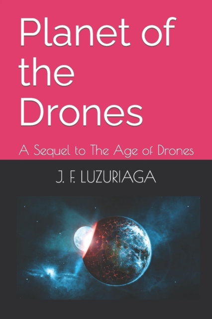 Planet of the Drones