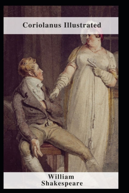 Coriolanus Illustrated