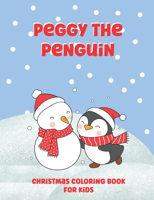 Peggy The Penguin Christmas Coloring Book for Kids