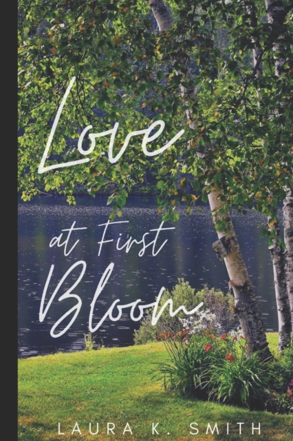 Love at First Bloom