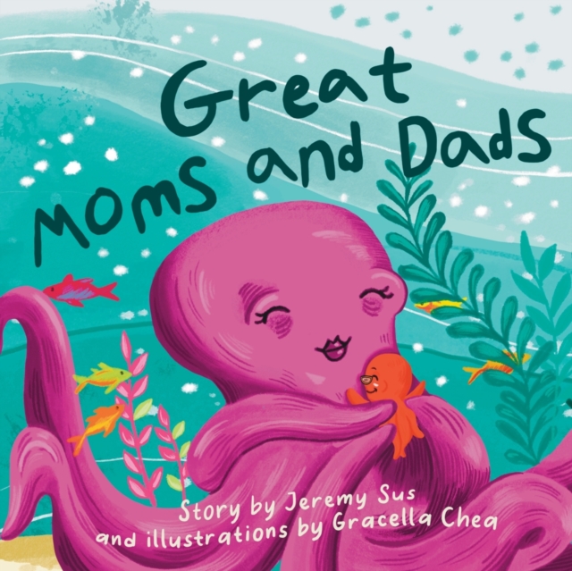 Great Moms and Dads