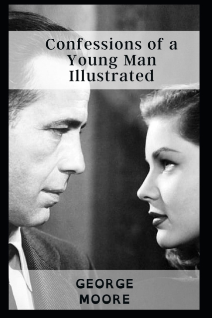 Confessions of a Young Man Illustrated
