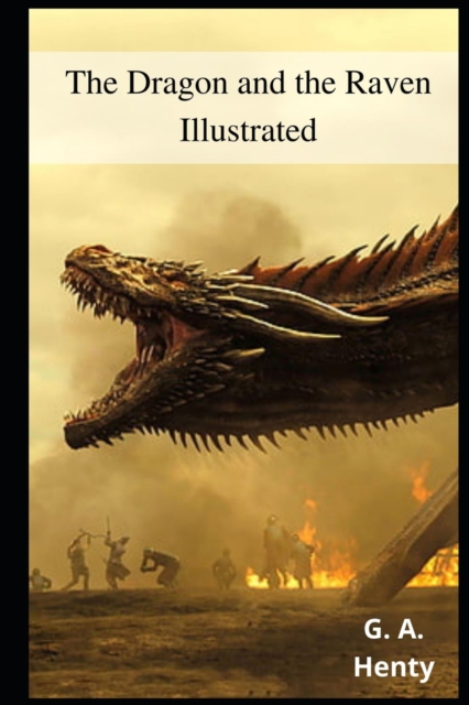 The Dragon and the Raven Illustrated
