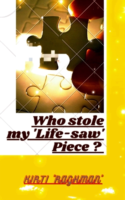 Who Stole My 'Life-Saw' Piece ?
