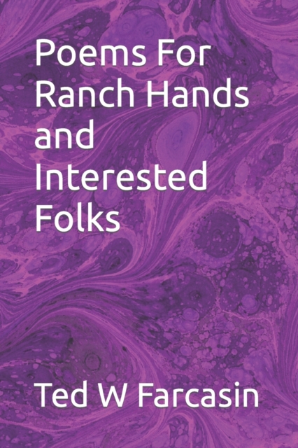 Poems for Ranch Hands and Interested Folks