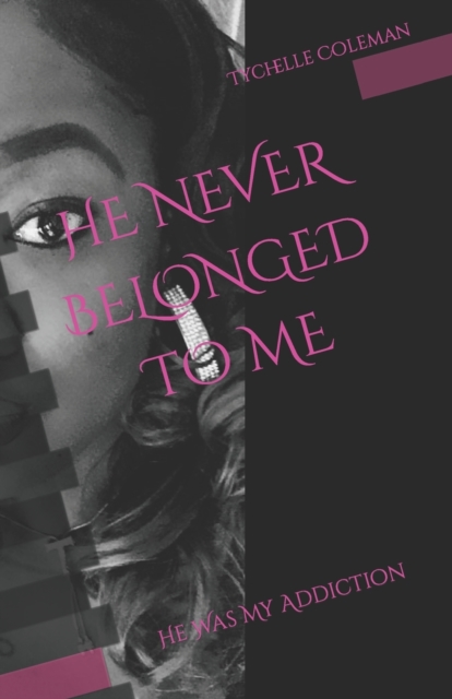 He Never Belonged to Me