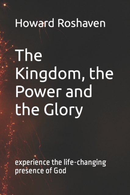 The Kingdom, the Power and the Glory