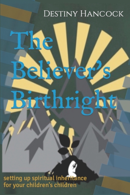 The Believer's Birthright