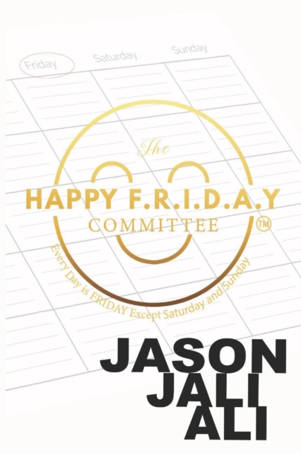 The Happy F.R.I.D.A.Y Committee