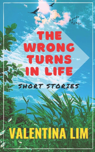 The Wrong Turns in Life