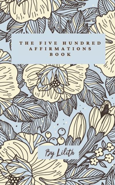 The Five Hundred Affirmations Book