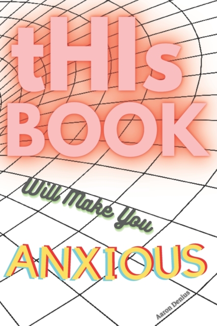 tHIs Book Will Make You Anxious