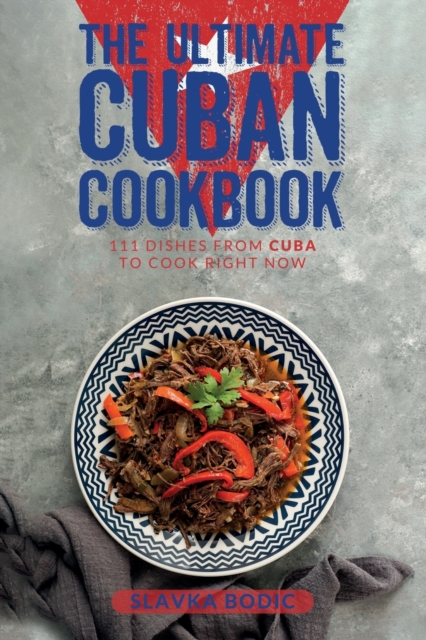 The Ultimate Cuban Cookbook