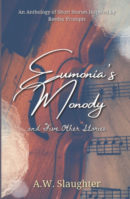 Eumonia's Monody and Five Other Stories