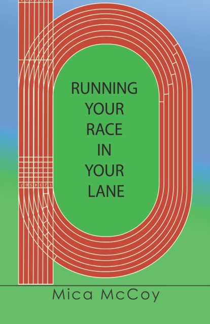 Running Your Race In Your Lane