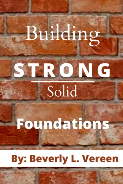 Building Strong Solid Foundations