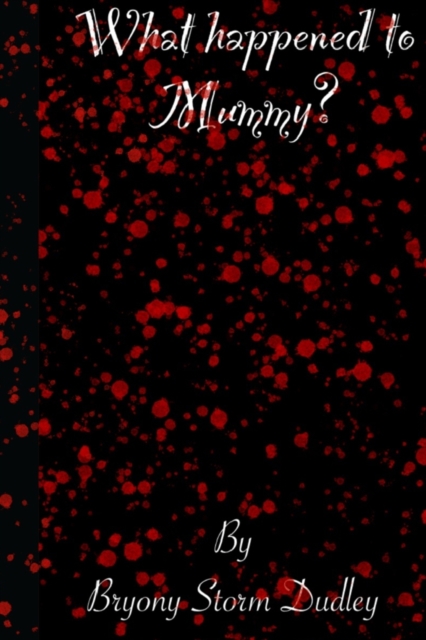 What happened to Mummy?