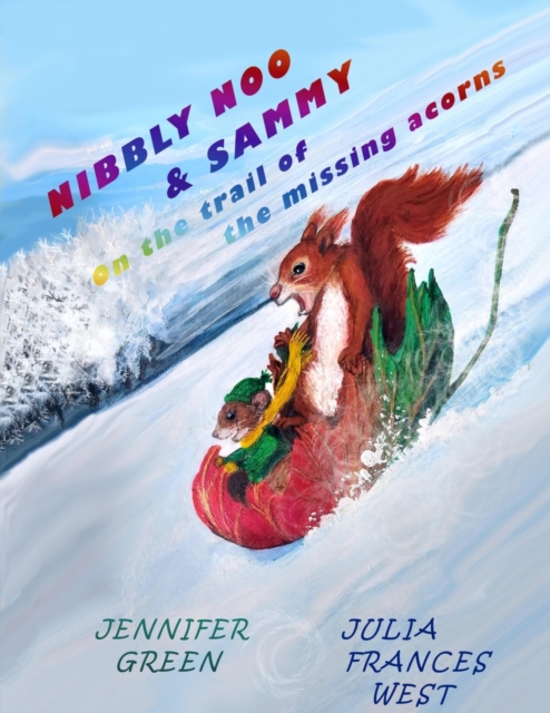 NIBBLY NOO & SAMMY On the trail of the missing acorns.