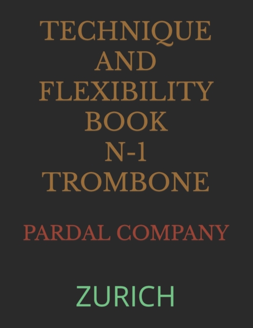 Technique and Flexibility Book N-1 Trombone