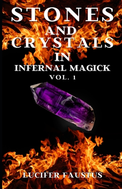 Stones and Crystals in Infernal Magick