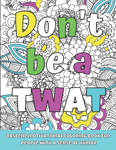 Don't Be a Twat