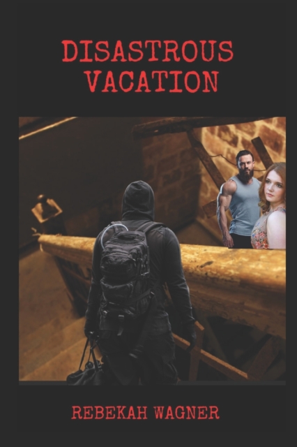 Disastrous Vacation
