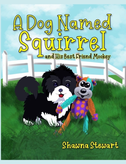 A dog named squirel and his best friend Mookey
