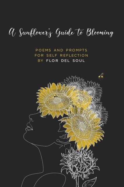 A Sunflower's Guide to Blooming