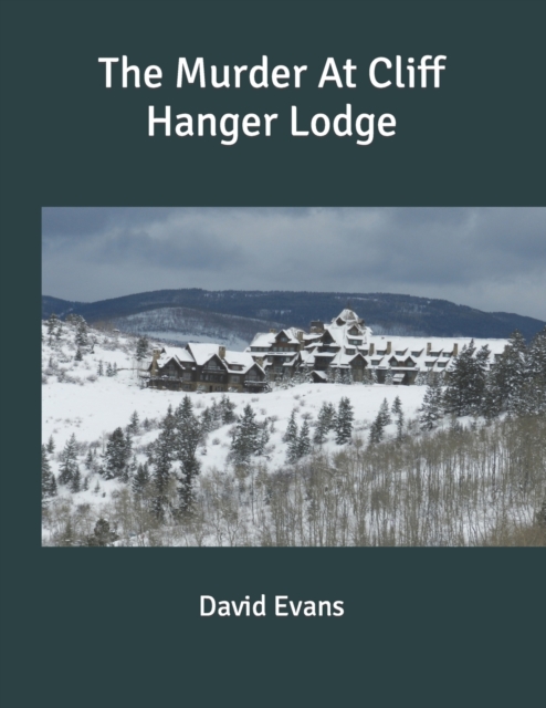 The Murder At Cliff Hanger Lodge