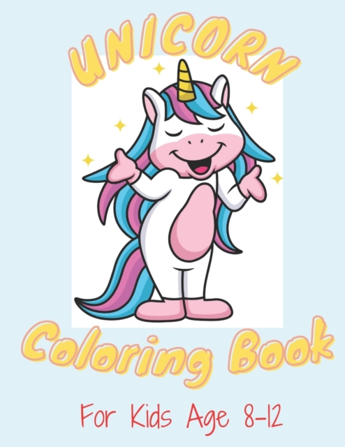Unicorn Color by Numbers for Kids Ages 8-12