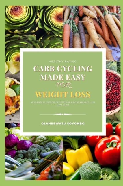 Carb Cycling Made Easy For Weight Loss For Men And Women