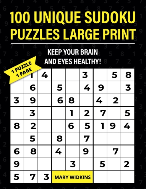 100 Unique Sudoku Puzzles Large Print Keep Your Brain And Eyes Healthy!