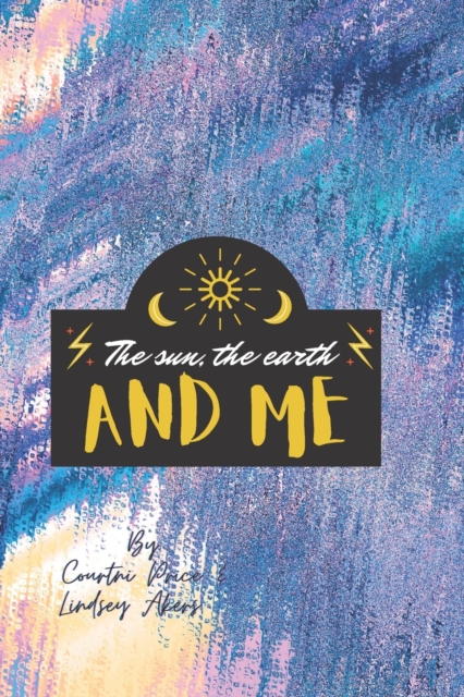 The Sun, The Earth & Me